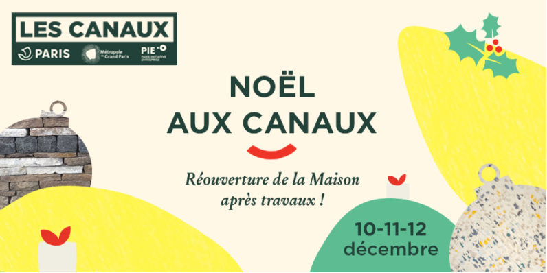 Après quelques mois de travaux, Les Canaux rouvrent leurs portes et y installent, du 10 au 12 décembre 2021, leur marché de Noël en partenariat avec PIE !